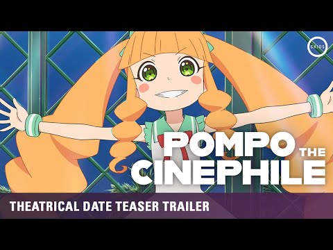 Трейлер POMPO THE CINEPHILE | Theatrical Date Teaser Trailer
